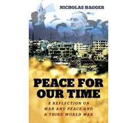 Nicholas Hagger Peace for our Time (Tascabile)