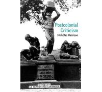 Nicholas Harrison Postcolonial Criticism (Tascabile)