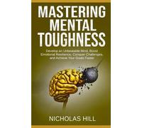 Nicholas Hill Mastering Mental Toughness (Tascabile)