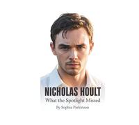 NICHOLAS HOULT: What the Spotlight Missed