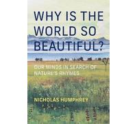 Nicholas Humphr Why Is the World So Beau (Copertina rigida) (PRESALE 06/10/2026)