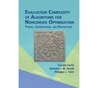 Nicholas I. M. Gould Phil Evaluation Complexity of Algorithm (Copertina rigida)