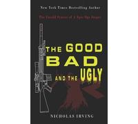 Nicholas Irving The Good, Bad and the Ugly (Tascabile)
