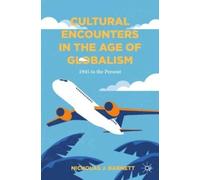 Nicholas J. Barnett Cultural Encounters in the Age of Globalism (Tascabile)