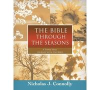 Nicholas J Connolly The Bible Through the Seasons (Tascabile)