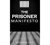 Nicholas J Ely The Prisoner Manifesto (Tascabile)