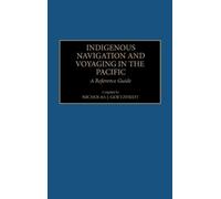 Nicholas J. Goet Indigenous Navigation and Voyaging in the P (Copertina rigida)