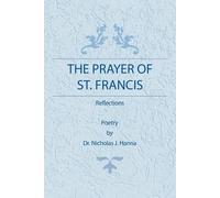 Nicholas J Hanna The Prayer of St. Francis (Tascabile)