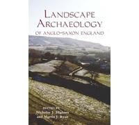 Nicholas J. Hig The Landscape Archaeology of Anglo-Saxon Engl (Copertina rigida)