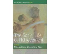 Nicholas J. Long The Social Life of Achievement (Copertina rigida)