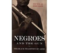 Nicholas Johnson Negroes and the Gun (Tascabile)