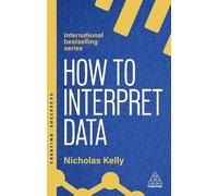 Nicholas Kelly How to Interpret Data (Tascabile) Creating Success series