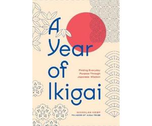 Nicholas Kemp A Year of Ikigai (Copertina rigida) (PRESALE 02/04/2026)