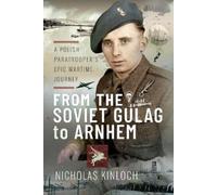 Nicholas Kinloch From the Soviet Gulag to Arnhem (Copertina rigida)