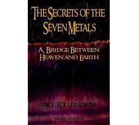 Nicholas Kollerstrom The Secrets of the Seven Metals (Tascabile)