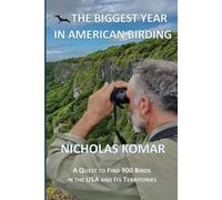 Nicholas Komar The Biggest Year in American Birding (Tascabile)