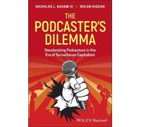 Nicholas L. Baham, III Nolan Higdon The Podcaster's Dilemma (Tascabile)
