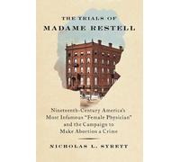 Nicholas L. Syrett The Trials of Madame Restell (Copertina rigida)
