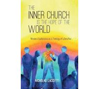 Nicholas Laccetti The Inner Church Is the Hope of the World (Tascabile)