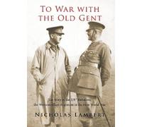 Nicholas Lambert To War with the Old Gent (Copertina rigida)