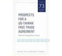 Nicholas Lardy Daniel Ro Prospects for a US-Taiwan Free Trade Agreem (Tascabile)