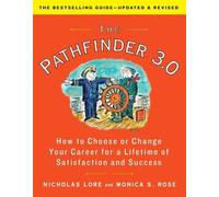 The Pathfinder: How to Choose or Change Your Career for a Lifetime of Satisfaction and Success