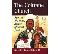 Nicholas Louis Baham The Coltrane Church (Tascabile)