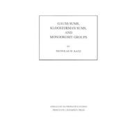 Nicholas M. Katz Gauss Sums, Kloosterman Sums, and Monodromy Groups (Tascabile)
