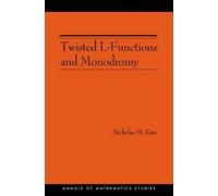 Nicholas M. Katz Twisted L-Functions and Monodromy (Tascabile)