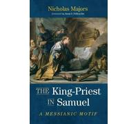 Nicholas Majors The King-Priest in Samuel (Copertina rigida)