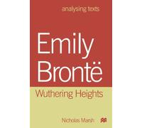 Nicholas Marsh Emily Bronte: Wuthering Heights (Tascabile) Analysing Texts