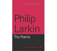 Nicholas Marsh Philip Larkin (Tascabile) Analysing Texts