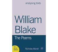 Nicholas Marsh William Blake: The Poems (Tascabile) Analysing Texts