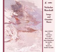 Nicholas Marshall Nicholas Marshall: Songs and Chamber Music Album