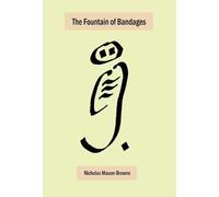 Nicholas Mason-Browne The Fountain of Bandages (Copertina rigida)