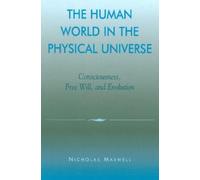 Nicholas Maxwell The Human World in the Physical Universe (Copertina rigida)