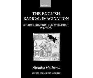 Nicholas McDowell The English Radical Imagination (Copertina rigida)