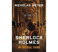 Nicholas Meyer Sherlock Holmes and the Real Thing (Copertina rigida)