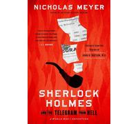 Nicholas Meyer Sherlock Holmes and the Telegram from Hell: Extracts (Tascabile)