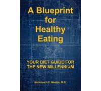 Nicholas Mezitis A Blueprint for Healthy Eating (Tascabile)