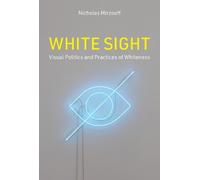 Nicholas Mirzoeff White Sight (Copertina rigida)