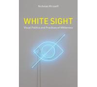 Nicholas Mirzoeff White Sight (Copertina rigida)