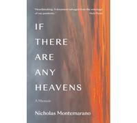 Nicholas Montemarano If There Are Any Heavens (Copertina rigida)