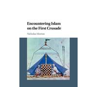 Nicholas Morton Encountering Islam on the First Crusade (Tascabile)