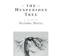 Nicholas Mosley Hesperides Tree (Tascabile) British Literature