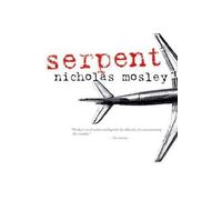 Nicholas Mosley Serpent (Tascabile) British Literature Series