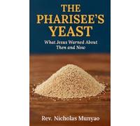 Nicholas Munyao The Pharisee's Yeast (Tascabile)