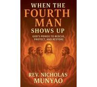 Nicholas Munyao When the Fourth Man Shows Up (Tascabile)