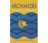 Nicholas Nicastro Archimedes (Copertina rigida) Great Lives of the Ancient World