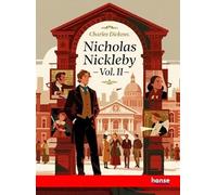 Nicholas Nickleby - Vol. II: Works of Charles Dickens